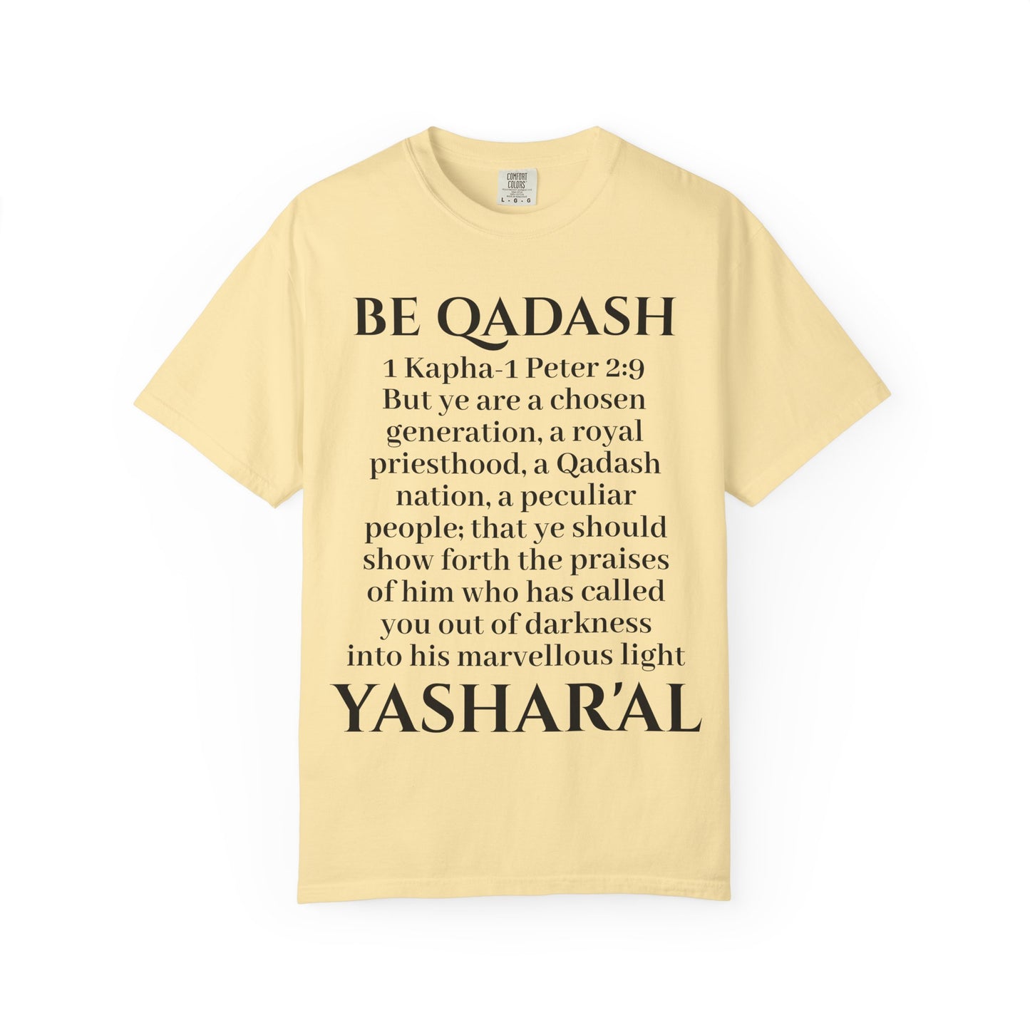 Be Qadash Yashar'al 1 Kapha-Peter 2:9 Yahu'ah T-Shirt