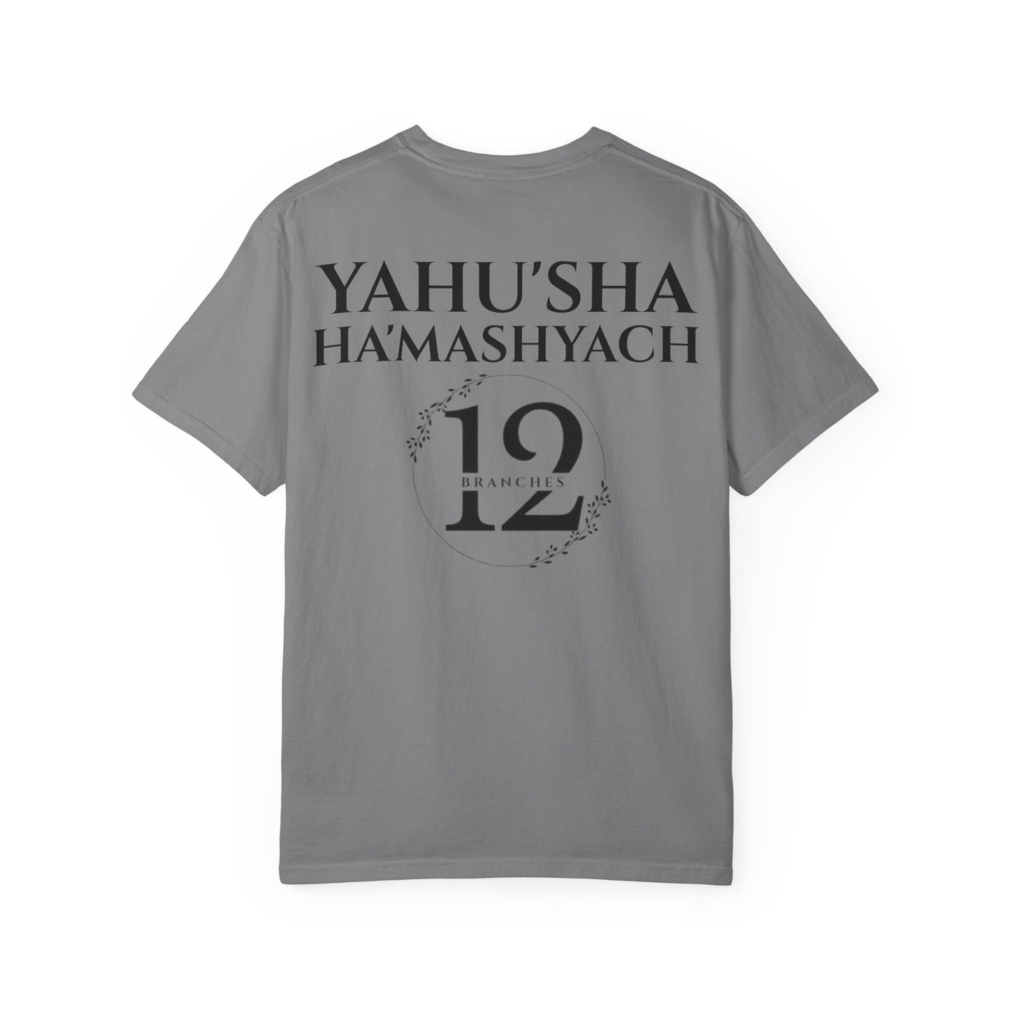 YAHU'AH & YAHU'SHA 12 TRIBES OF YASHAR'AL Garment-Dyed T-Shirt